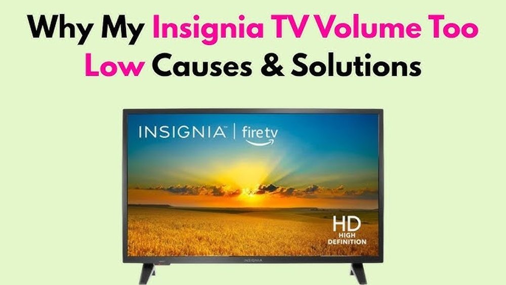 Insignia Tv Volume Too Low