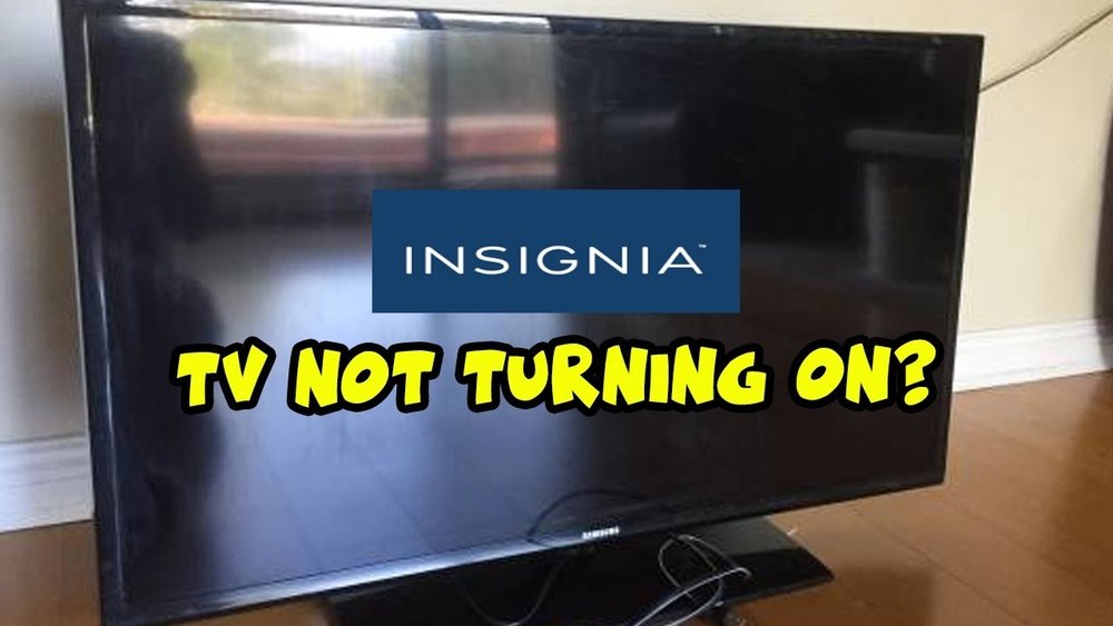 Insignia Tv Wont Turn on