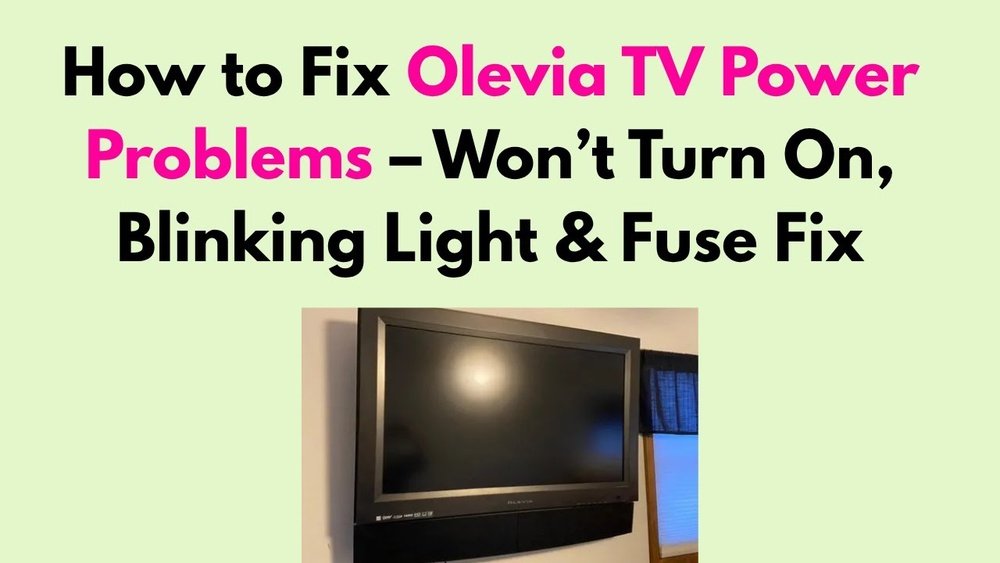 Olevia Tv Wont Turn on Blue Light Flashes