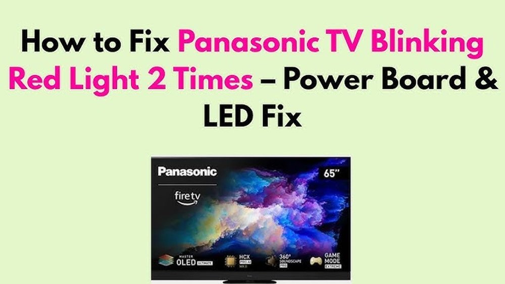 Panasonic Tv Blinking Red Light 2 Times