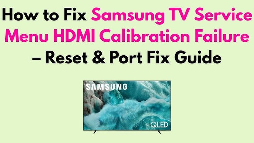 Samsung Tv Service Menu Hdmi Calibration Failure