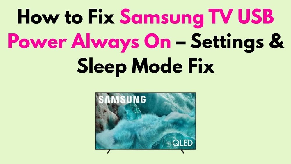 Samsung Tv Usb Power Always on