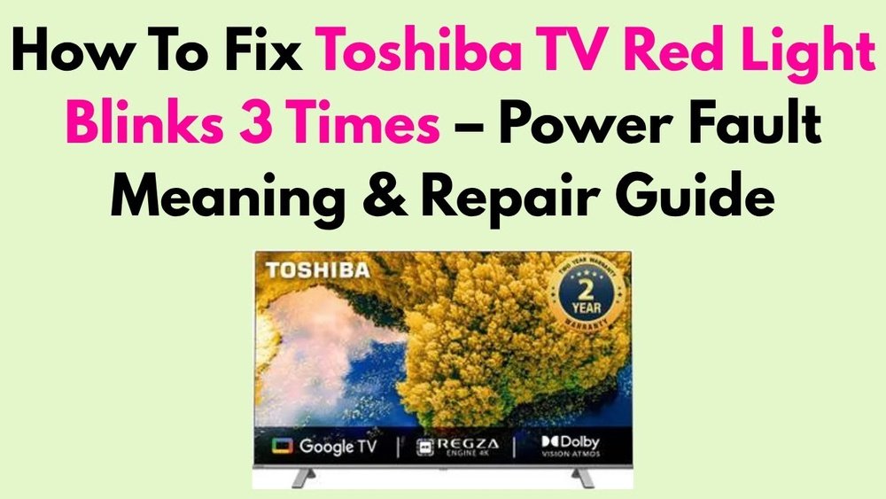 Toshiba Tv Red Light Blinks 3 Times