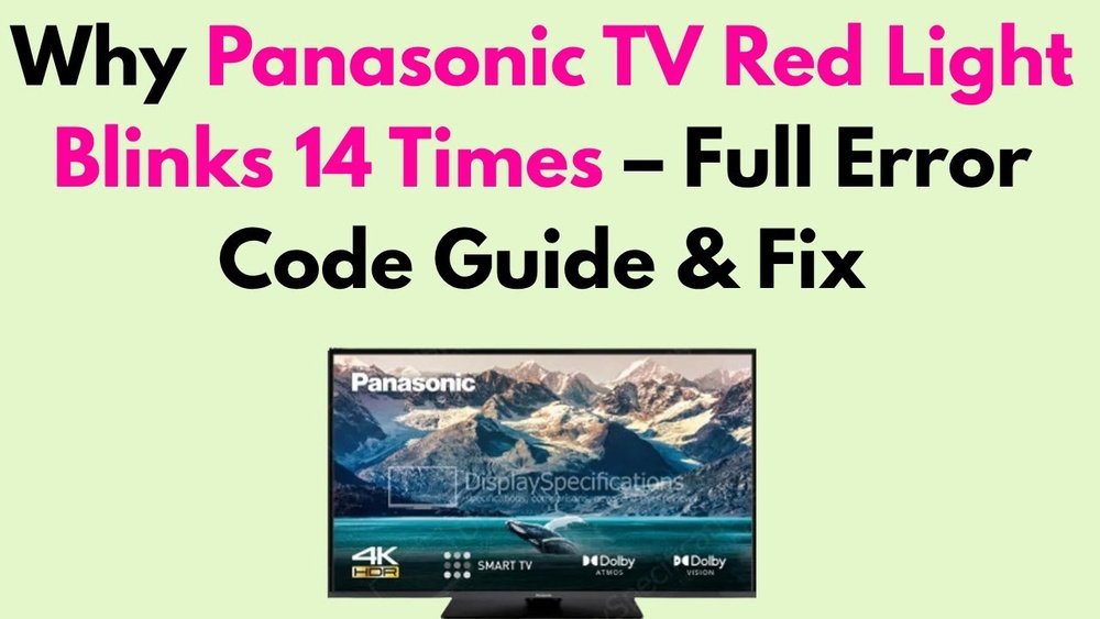 Why Panasonic Tv Blinking Red Light 14 Times